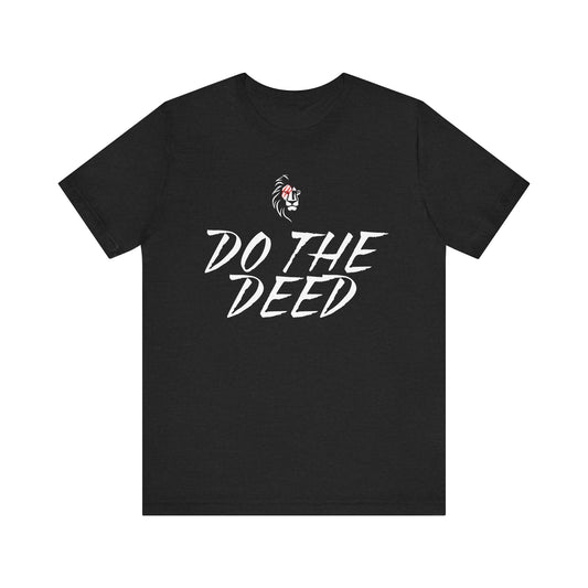 "Do The Deed" - Casual T-Shirt