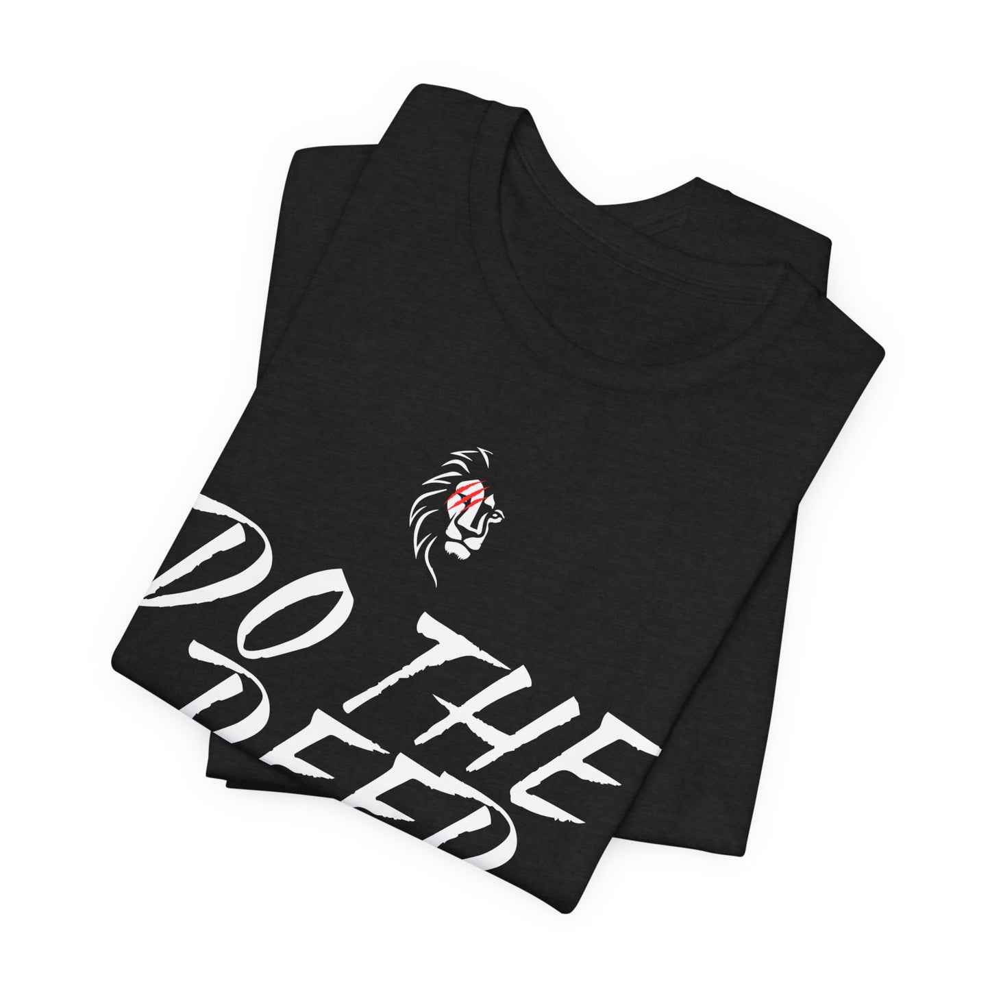 "Do The Deed" - Casual T-Shirt